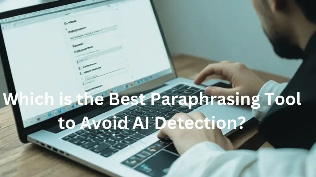 Paraphrasing Tool to Avoid AI Detection