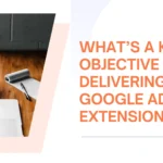 What's a Key Objective in Delivering Ad Extensions